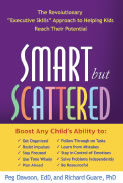 Smart But Scattered Kids by Peg Dawson and Richard Guare.